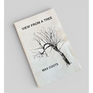 View From A Tree,Max Coots 1989 Canton NY